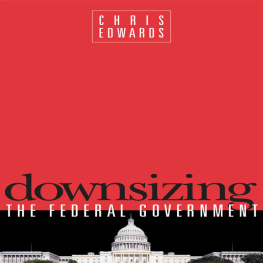 Chris Edwards Downsizing the Federal Goverment