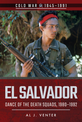 Al J. Venter - El Salvador: Dance of the Death Squads, 1980-1992