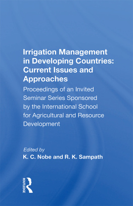 K C Nobe - Irrigation Management in Developing Countries: Current Issues and Approaches; Proceedings of an Invited Seminar Series Sponsored by the International School for Agricultural and Resource Developmen