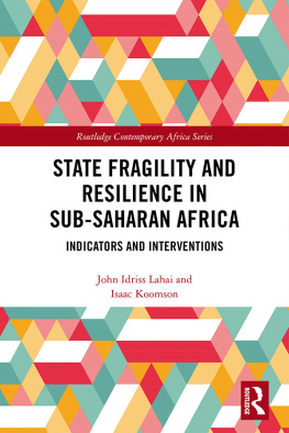 John Idriss Lahai State Fragility and Resilience in Sub-Saharan Africa: Indicators and Interventions