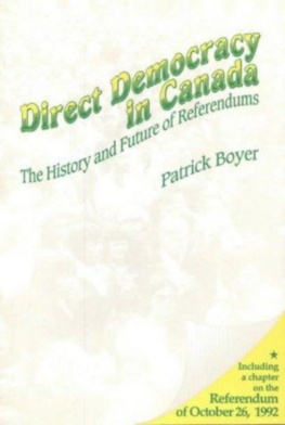 J. Patrick Boyer Direct Democracy in Canada: The History and Future of Referendums