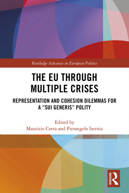 Maurizio Cotta - The Eu Through Multiple Crises: Representation and Cohesion Dilemmas for a Sui Generis Polity