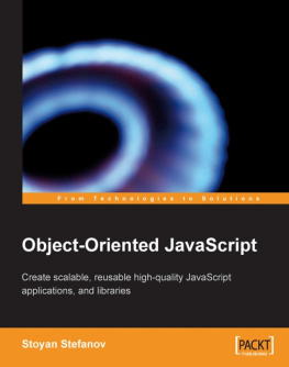 Stoyan Stefanov - Object-oriented JavaScript: create scalable, reusable high-quality JavaScript applications and libraries