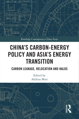 Akihisa Mori - Chinas Carbon-Energy Policy and Asias Energy Transition: Carbon Leakage, Relocation and Halos