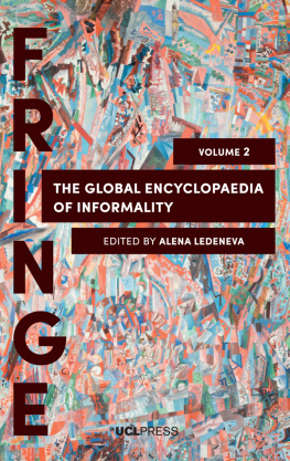 Alena Ledeneva - The Global Encyclopaedia of Informality, Volume 2