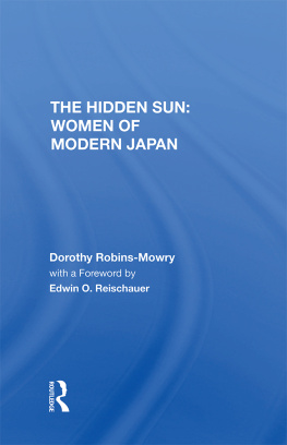 Dorothy Robins-Mowry - The Hidden Sun: Women of Modern Japan