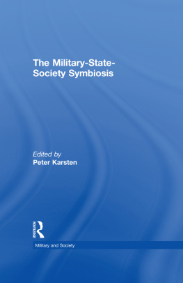 Peter Karsten - The Military-State-Society Symbiosis