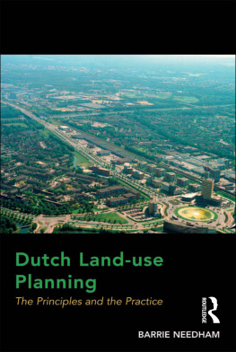 Barrie Needham Dutch Land-Use Planning: The Principles and the Practice