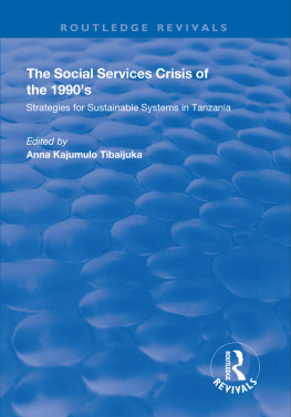 Anna Kajumulo Tibaijuka The Social Services Crisis of the 1990s: Strategies for Sustainable Systems in Tanzania