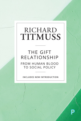 Richard Morris Titmuss - The Gift Relationship: From Human Blood to Social Policy