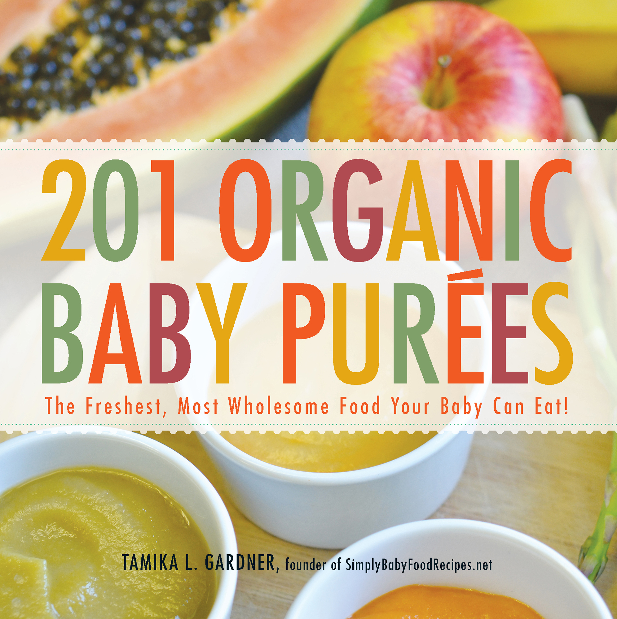 Organic Baby Recipes Bundle 201 Organic Baby Pures 201 Organic Baby and Toddler Meals - image 2