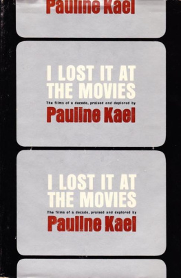 Pauline Kael - I Lost it at the Movies: Film Writings, 1954-65