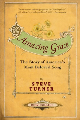 Steve Turner Amazing grace : the story of Americas most beloved song