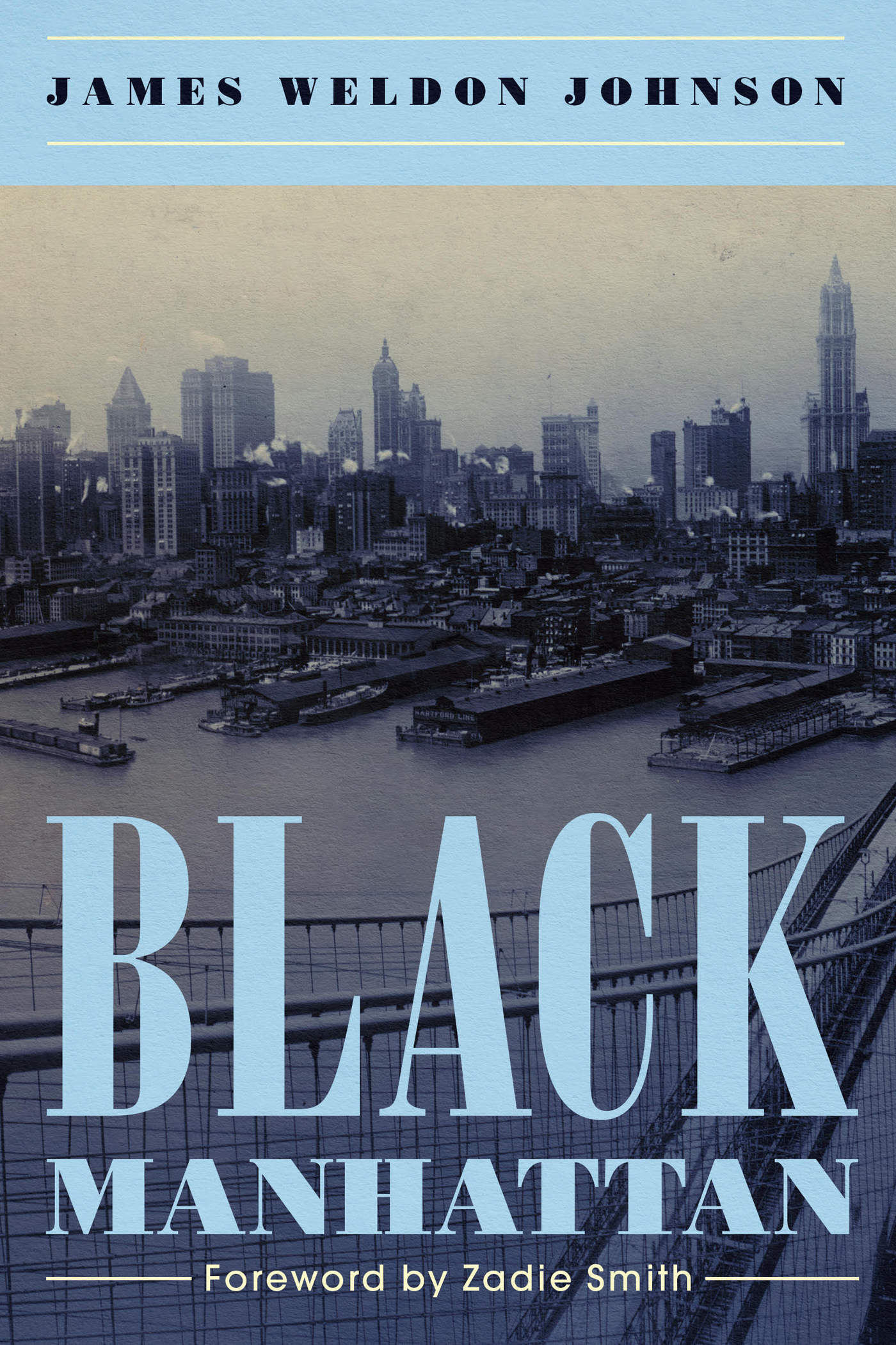 BLACK MANHATTAN JAMES WELDON JOHNSON BLACK MANHATTAN with a foreword by Zadie - photo 1