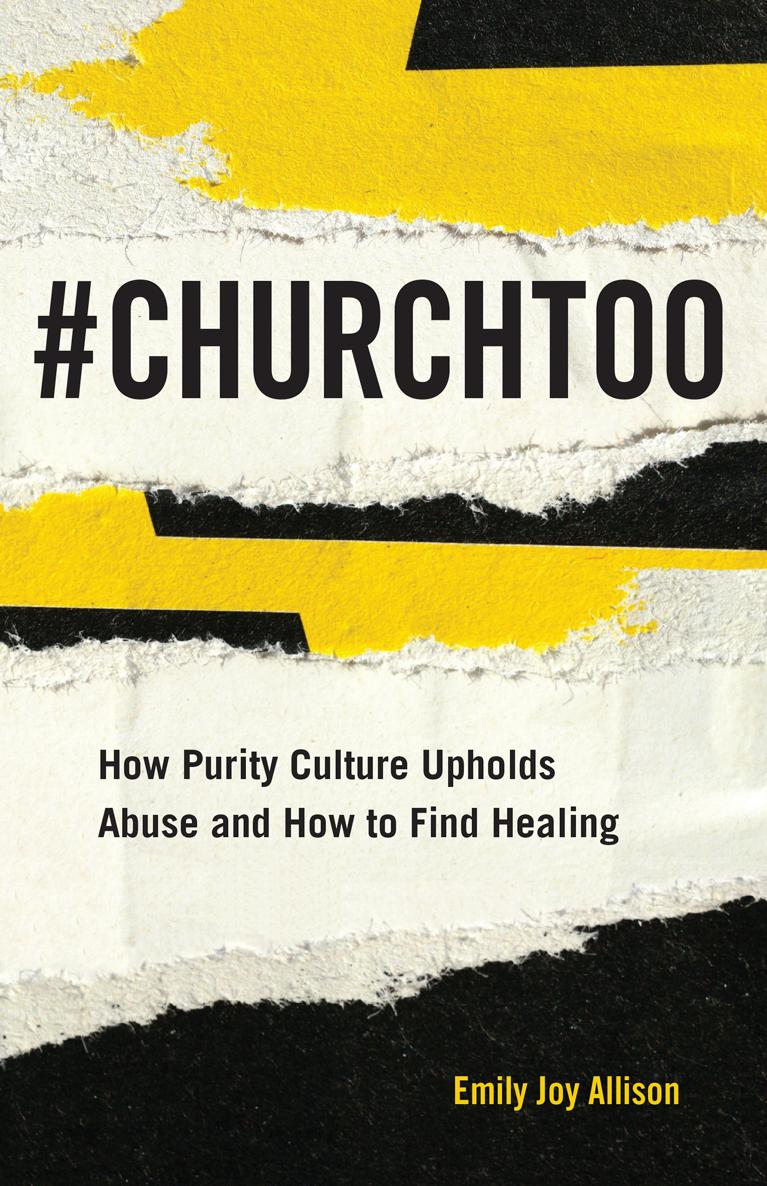 ChurchToo ChurchToo How Purity Culture Upholds Abuse and How to Find Healing - photo 1