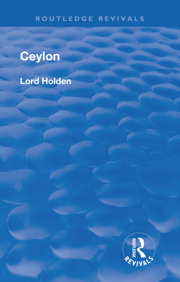 Routledge Revivals Ceylon First published in 1939 by George Allen Unwin - photo 1