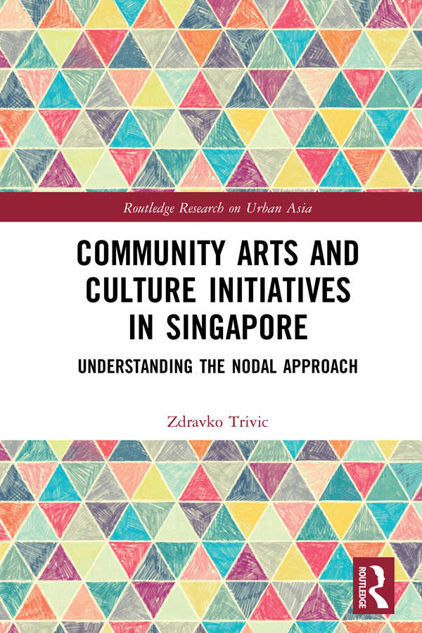 Community Arts and Culture Initiatives in Singapore What can space do for the - photo 1