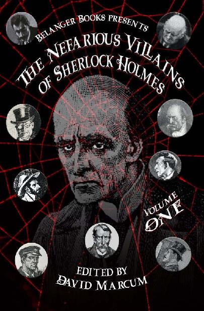 The Nefarious Villains of Sherlock Holmes Volume I The Nefarious - photo 1