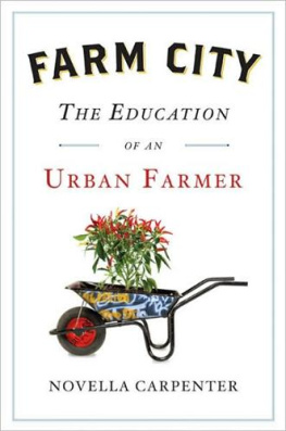 Novella Carpenter Farm City: The Education of an Urban Farmer