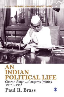 Paul R. Brass An Indian Political Life: 2 (The Politics of Northern India)