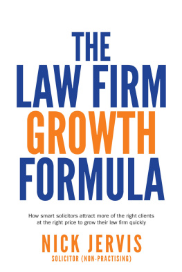 Nick Jervis Law Firm Growth Formula : How smart solicitors attract more of the right clients at the right price to grow their law firm quickly