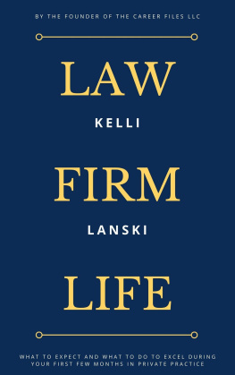 Kelli Lanski - Law Firm Life: What to expect and what to do to excel during your first few months in private practice