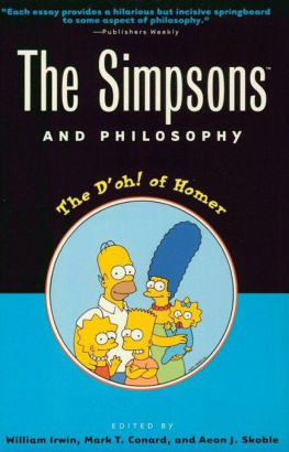 William Irwin The Simpsons and Philosophy: The Doh! of Homer