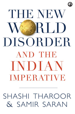 Shashi Tharoor THE NEW WORLD DISORDER AND THE INDIAN IMPERATIVE