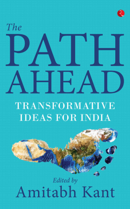 Amitabh Kant - The Path Ahead: Transformative Ideas for India