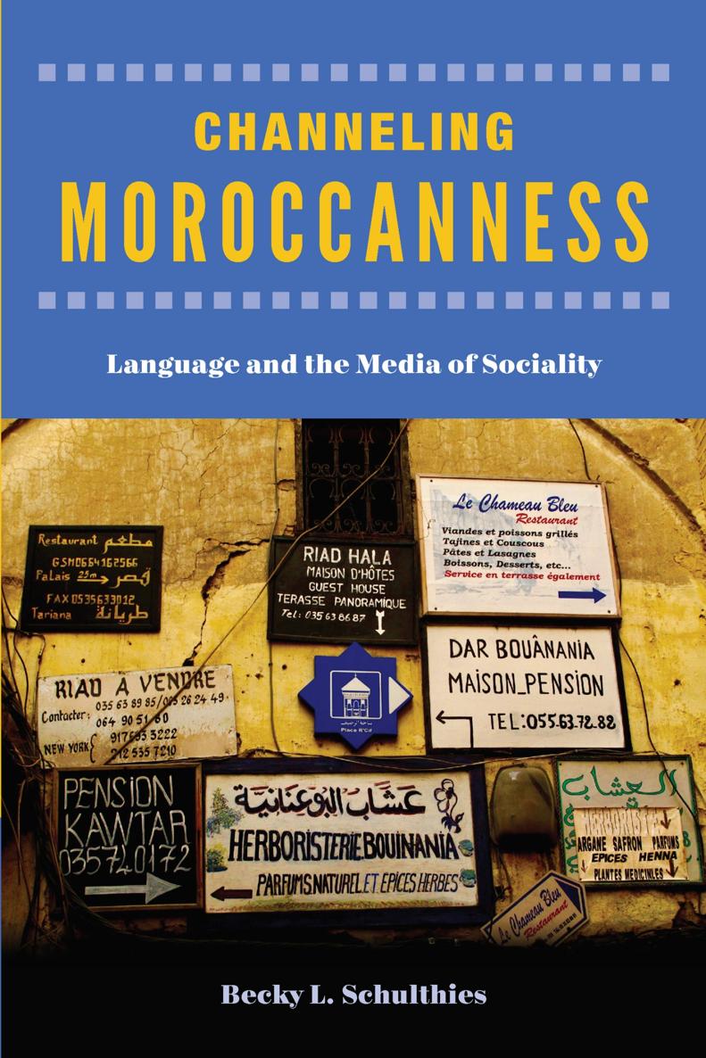 CHANNELING MOROCCANNESS Fordham University Press gratefully acknowledges - photo 1