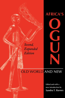 Sandra T. Barnes (editor) - Africas Ogun: Old World and New (African Systems of Thought)