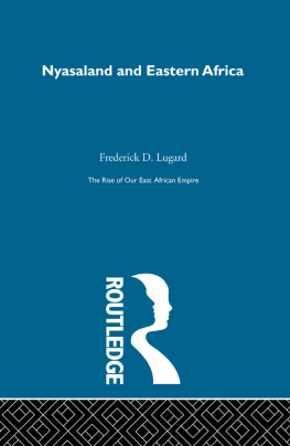 Lord Frederick J.D. Lugard The Rise of Our East African Empire (1893)