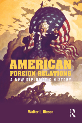 Walter L. Hixson - Righteous Empire: A History of American Foreign Policy