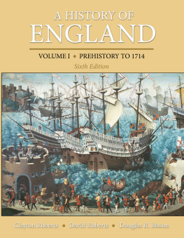 Clayton Roberts A History of England, Volume 1: Prehistory to 1714