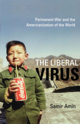 Samir Amin - The Liberal Virus: Permanent War and the Americanization of the World