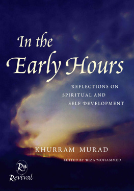 Khurram Murad In The Early Hours: Reflections on Spiritual and Self Development