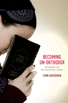 Lynn Davidman - Becoming Un-Orthodox : Stories of Ex-Hasidic Jews