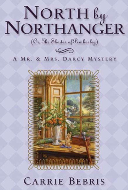 Carrie Bebris - North By Northanger, or The Shades of Pemberley