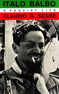 title Italo Balbo A Fascist Life author Segr Claudio G - photo 1