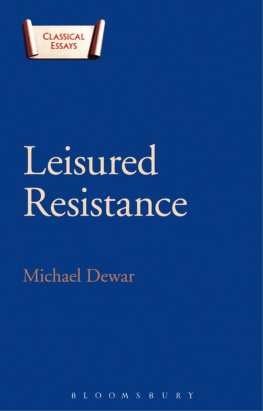 Michael Dewar Leisured Resistance: Villas, Literature and Politics in the Roman World