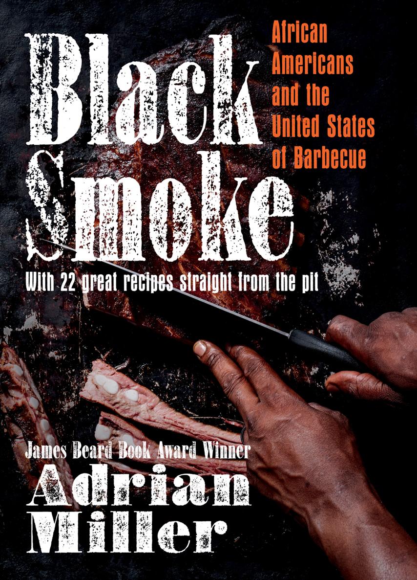 BLACK SMOKE BLACK SMOKE AFRICAN AMERICANS AND THE UNITED STATES OF BARBECUE - photo 1