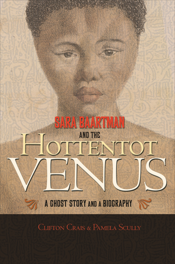 Sara Baartman and the Hottentot Venus - image 1