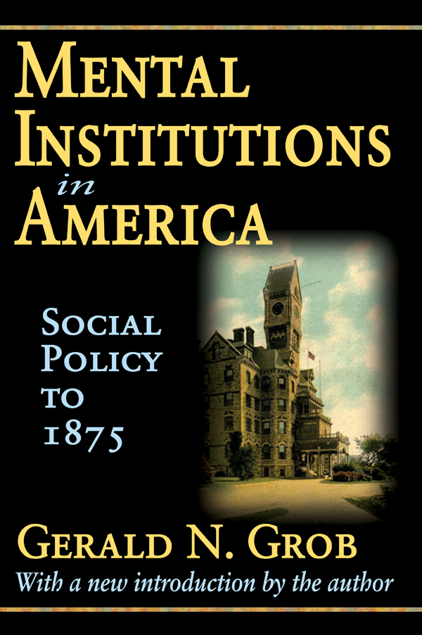 MENTAL INSTITUTIONS in AMERICA MENTAL INSTITUTIONS in AMERICA SOCIAL POLICY TO - photo 1