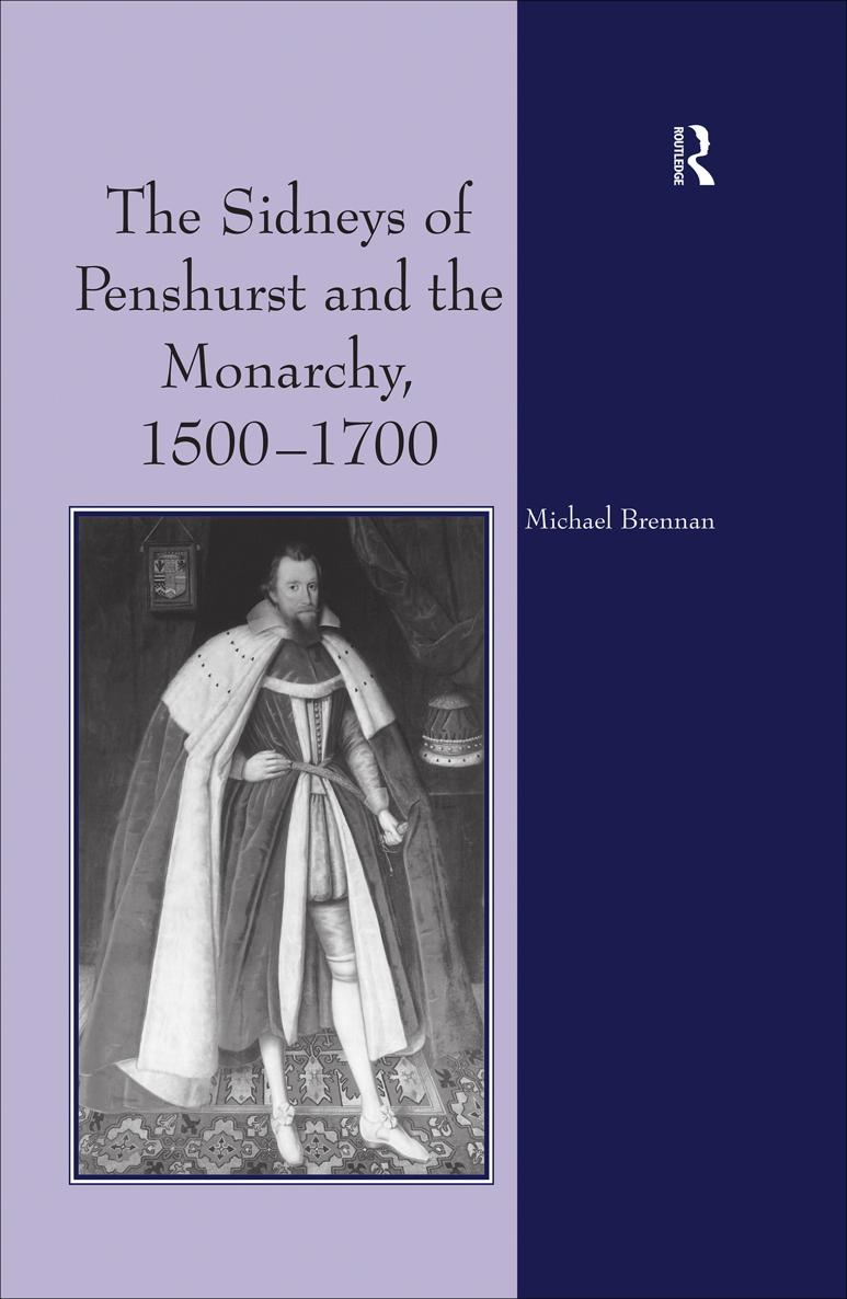 THE SIDNEYS OF PENSHURST AND THE MONARCHY 15001700 To Mary and James Brennan - photo 1