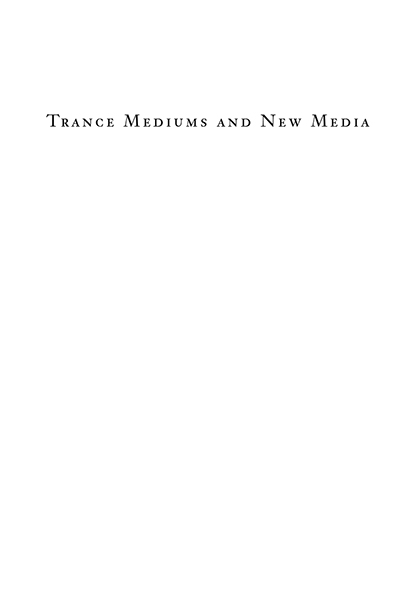 Introduction Trance Mediums and New Media Heike Behrend and Martin Zillinger - photo 3