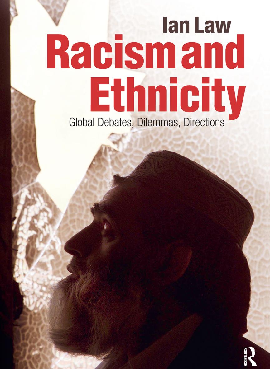 Racism and EthnicityIan Law has written an excellent book It provides a - photo 1