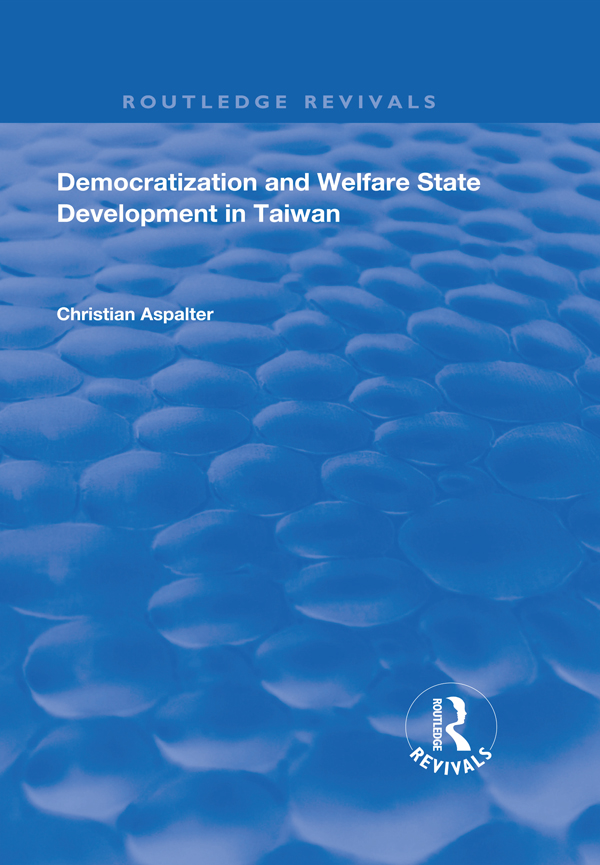 Democratization and Welfare State Development in Taiwan First published 2002 - photo 1