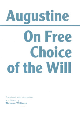 Saint Augustine Bishop of Hippo On Free Choice of the Will