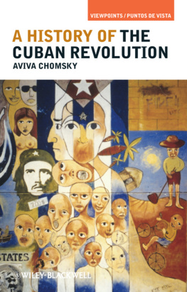 Aviva Chomsky A History of the Cuban Revolution