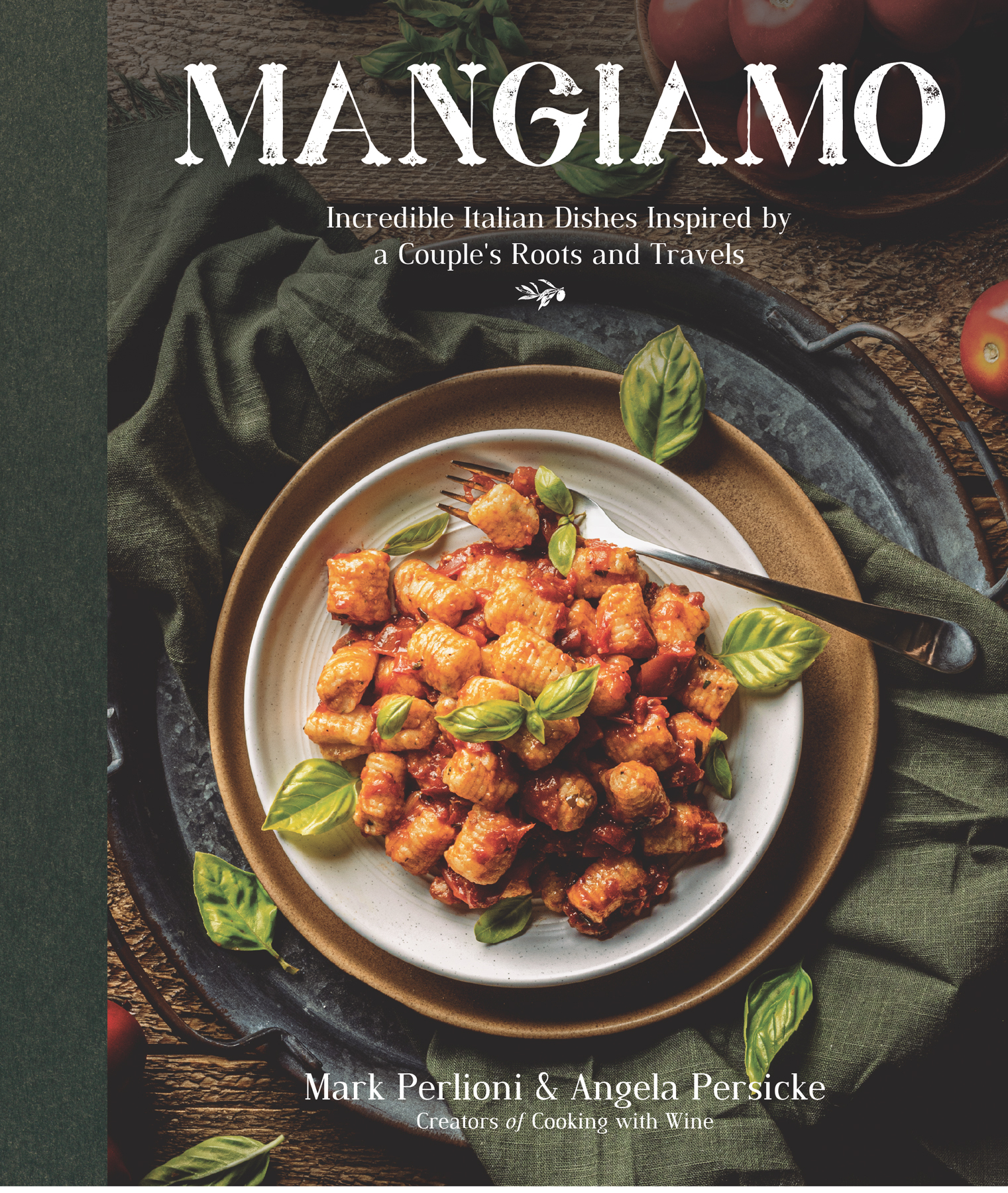 MANGIAMO Incredible Italian Dishes Inspired by a Couples Roots and Travels - photo 1